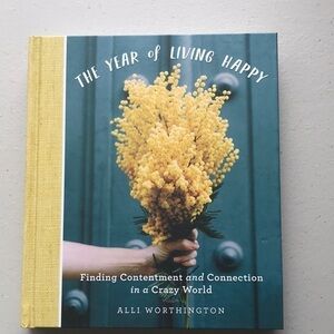 Alli Worthington The Year of living happy book